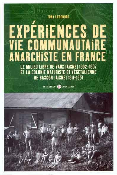 Exp?riences de vie communautaire anarchiste en France