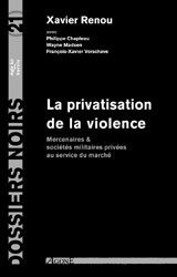 La Privatisation de la violence.